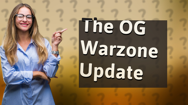The OG Warzone Update