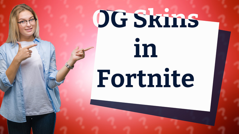 OG Skins in Fortnite
