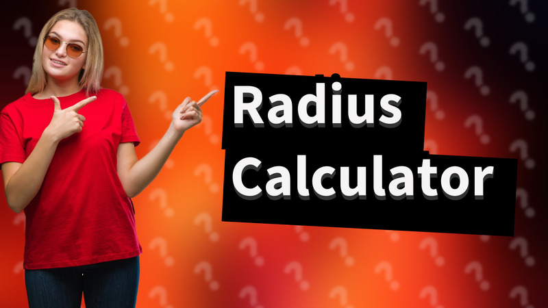 Radius Calculator