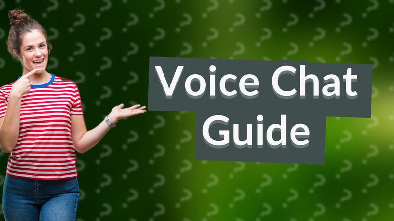Voice Chat Guide
