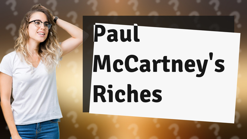 Paul McCartney's Riches