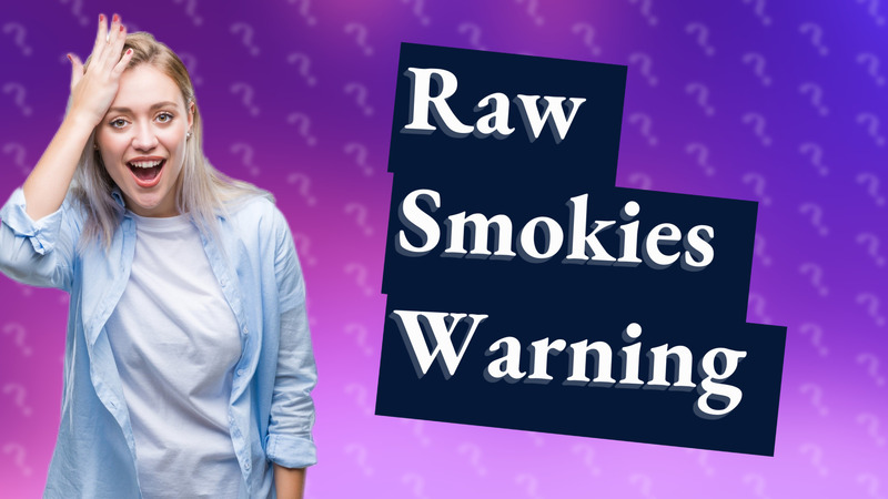 Raw Smokies Warning