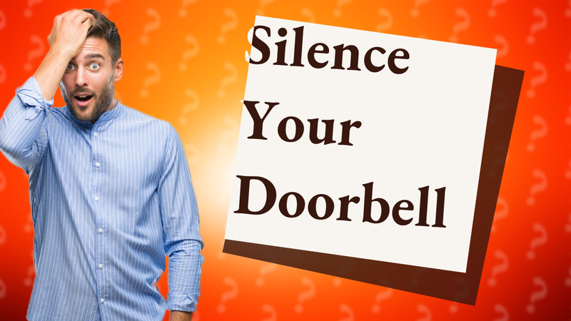 Silence Your Doorbell