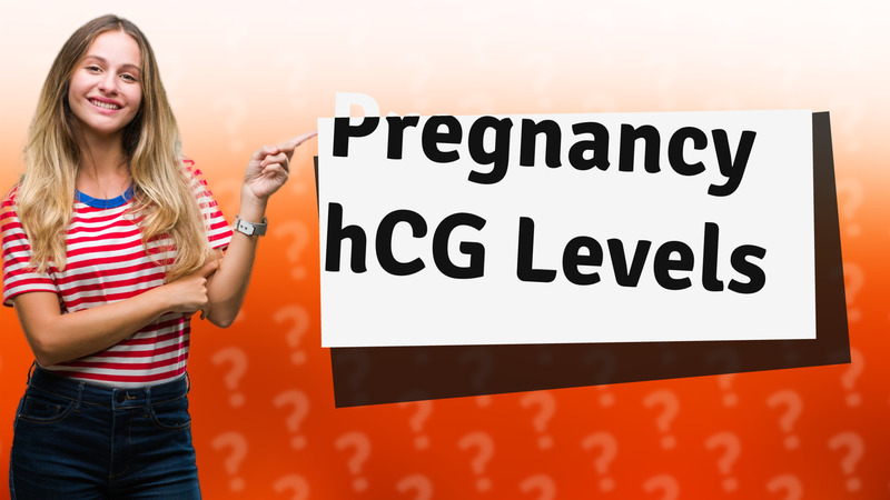 Pregnancy hCG Levels