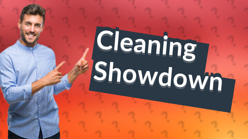 Cleaning Showdown