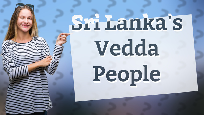Sri Lanka's Vedda People