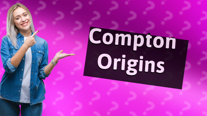 Compton Origins