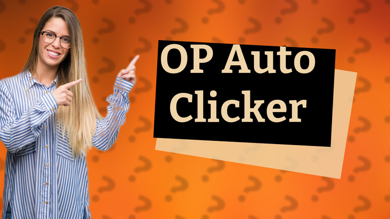 OP Auto Clicker