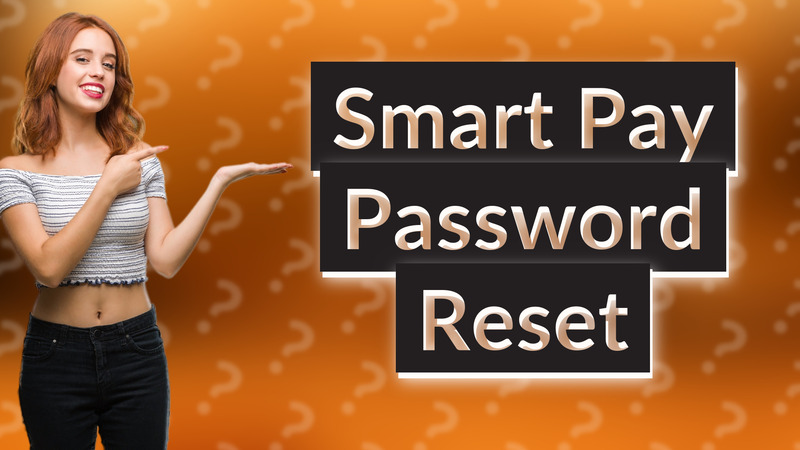 Smart Pay Password Reset