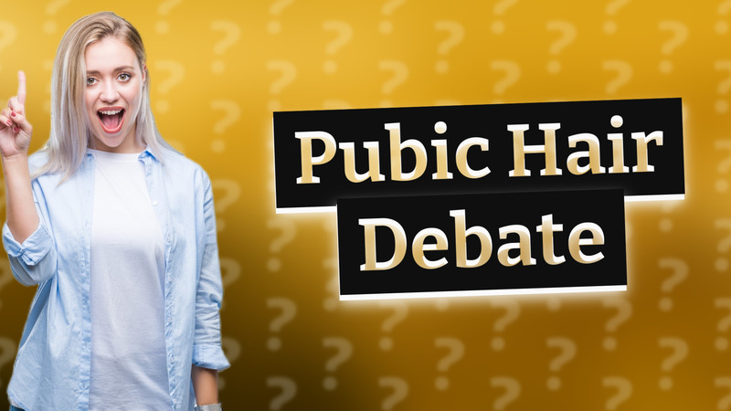 Pubic Hair Debate
