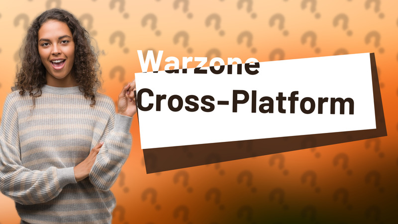Warzone Cross-Platform