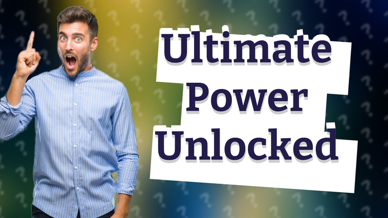 Ultimate Power Unlocked