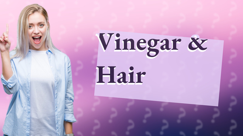 Vinegar & Hair