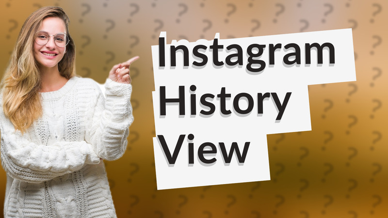 Instagram History View