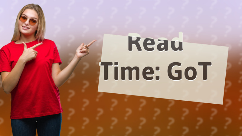 Read Time: GoT