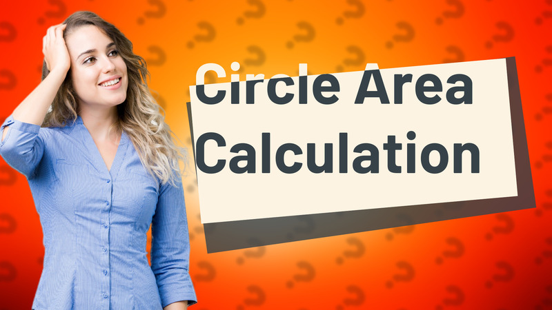 Circle Area Calculation