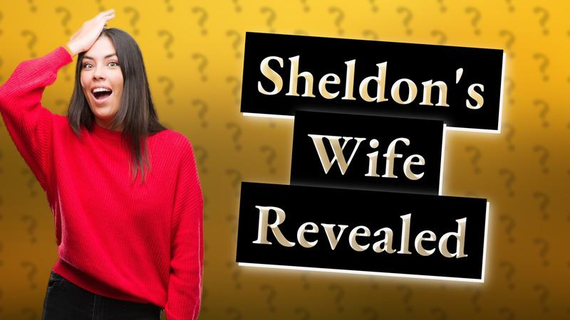 Sheldon's Wife Revealed