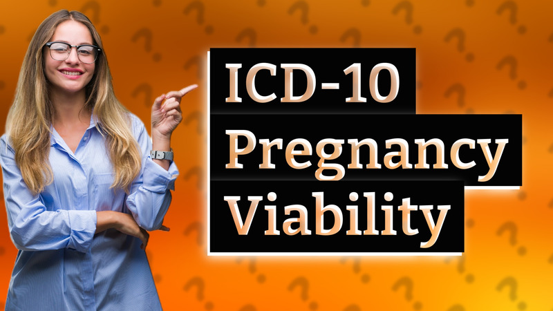 ICD-10 Pregnancy Viability