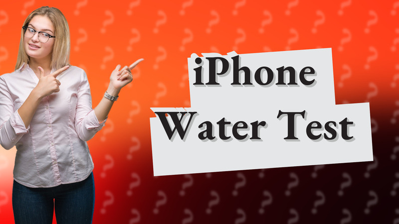 iPhone Water Test
