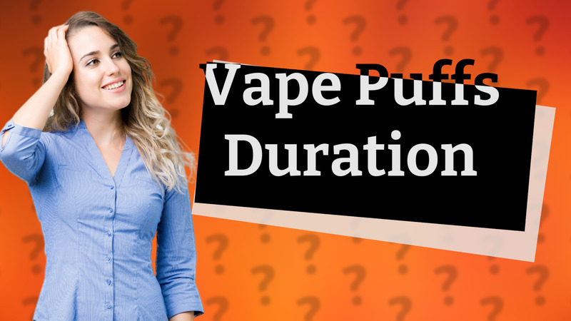 Vape Puffs Duration