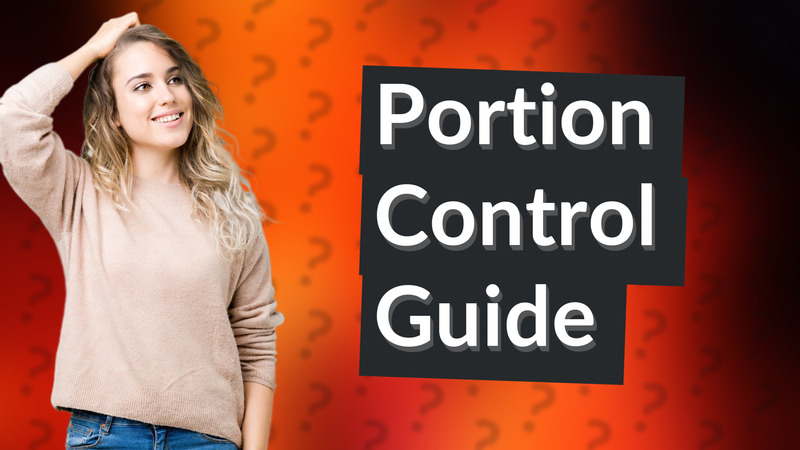 Portion Control Guide