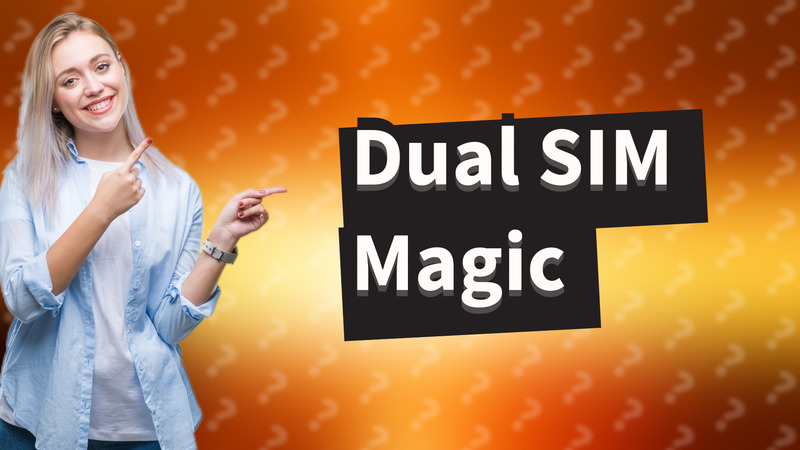 Dual SIM Magic