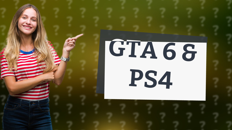GTA 6 & PS4