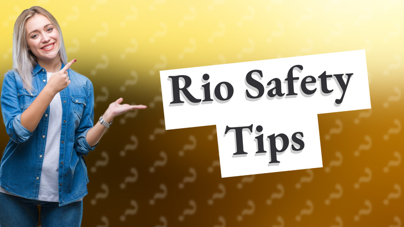Rio Safety Tips
