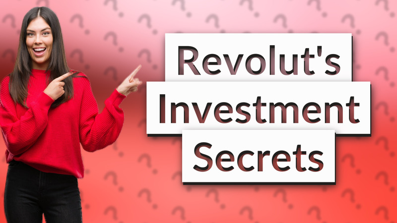 Revolut's Investment Secrets