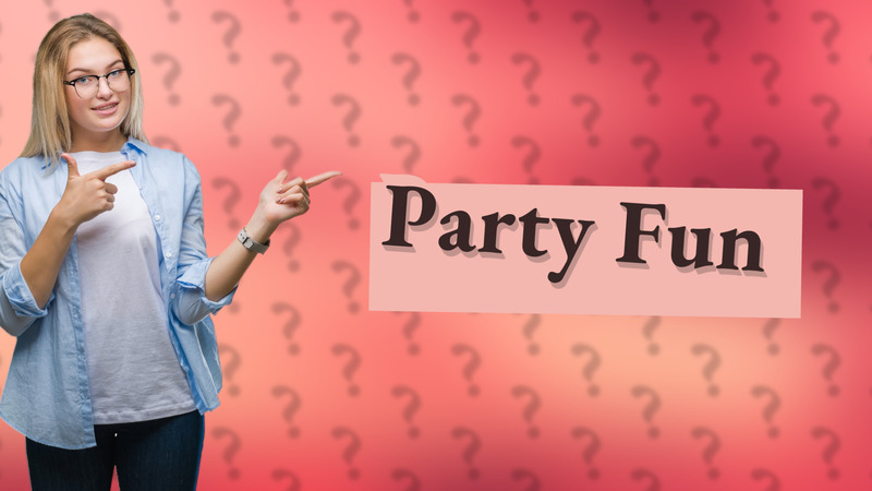 Party Fun