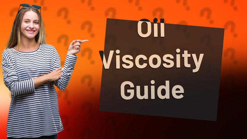 Oil Viscosity Guide