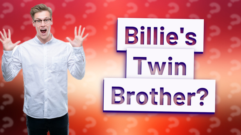 Billie's Twin Brother?