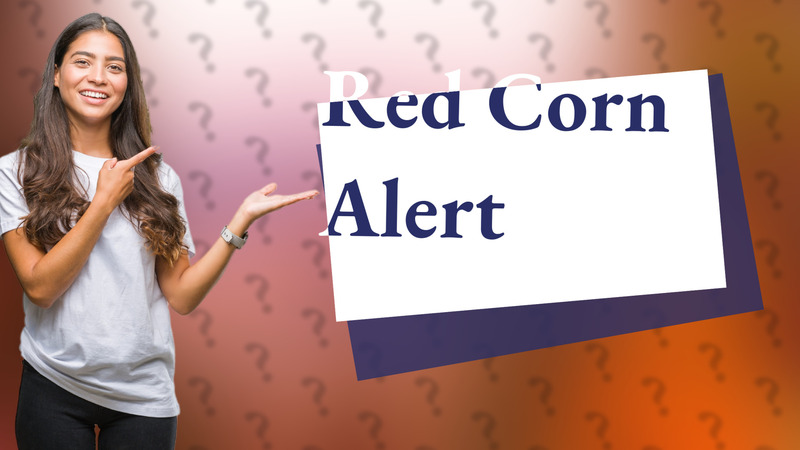 Red Corn Alert