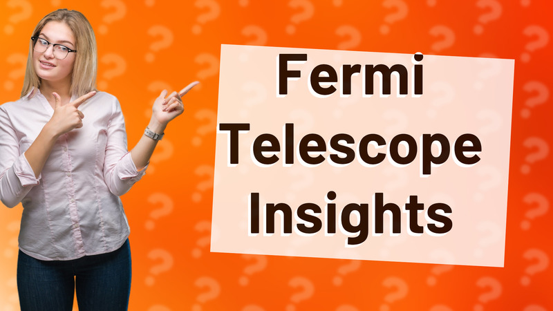 Fermi Telescope Insights