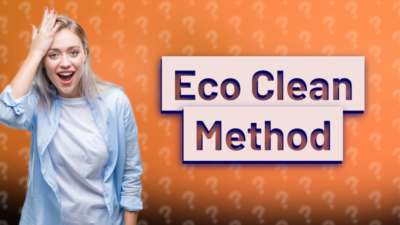Eco Clean Method