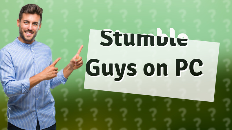 Stumble Guys on PC