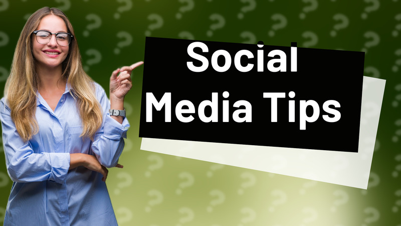 Social Media Tips