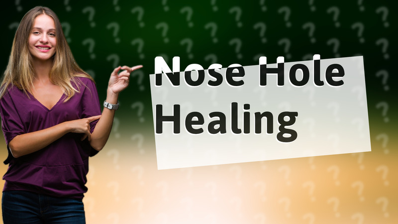 Nose Hole Healing