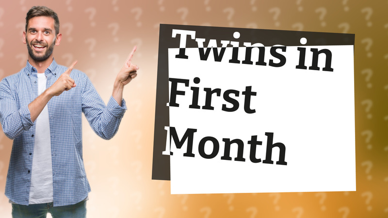 Twins in First Month