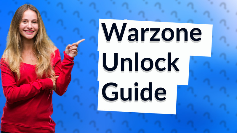 Warzone Unlock Guide