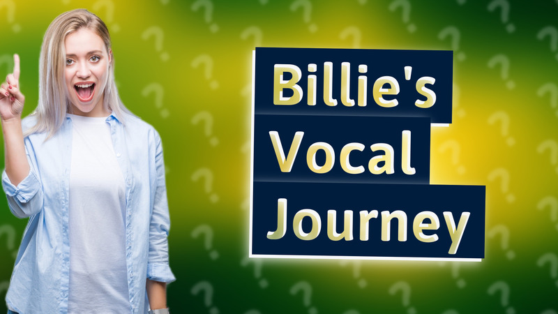 Billie's Vocal Journey