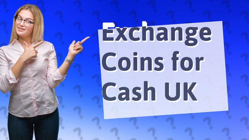 Exchange Coins for Cash UK