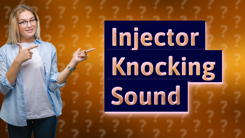 Injector Knocking Sound