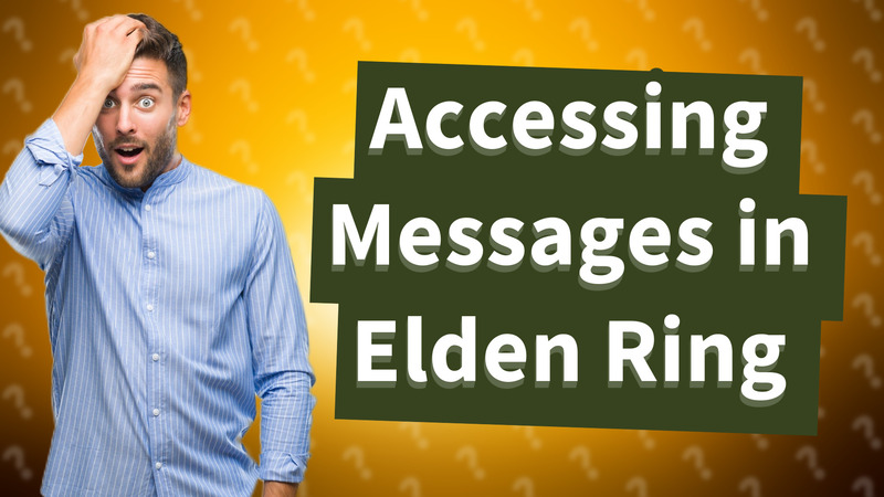 Accessing Messages in Elden Ring