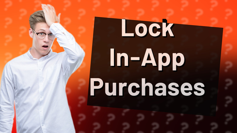 Lock In-App Purchases