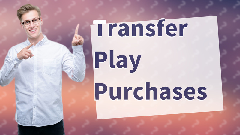 Transfer Play Purchases