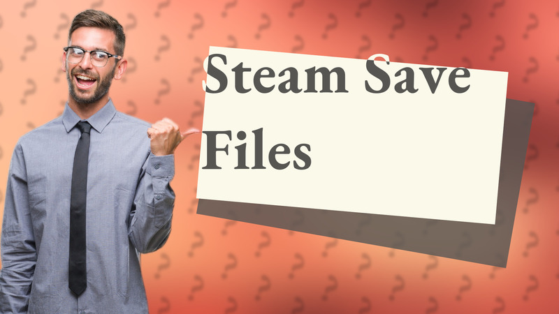 Steam Save Files