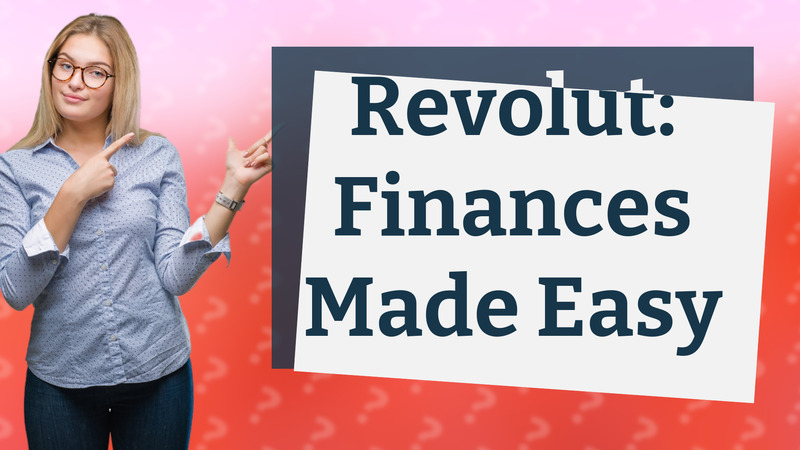 Revolut: Finances Made Easy