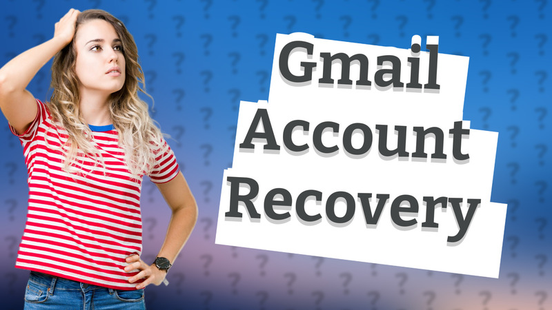 Gmail Account Recovery