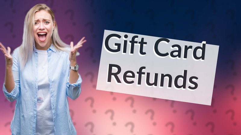 Gift Card Refunds